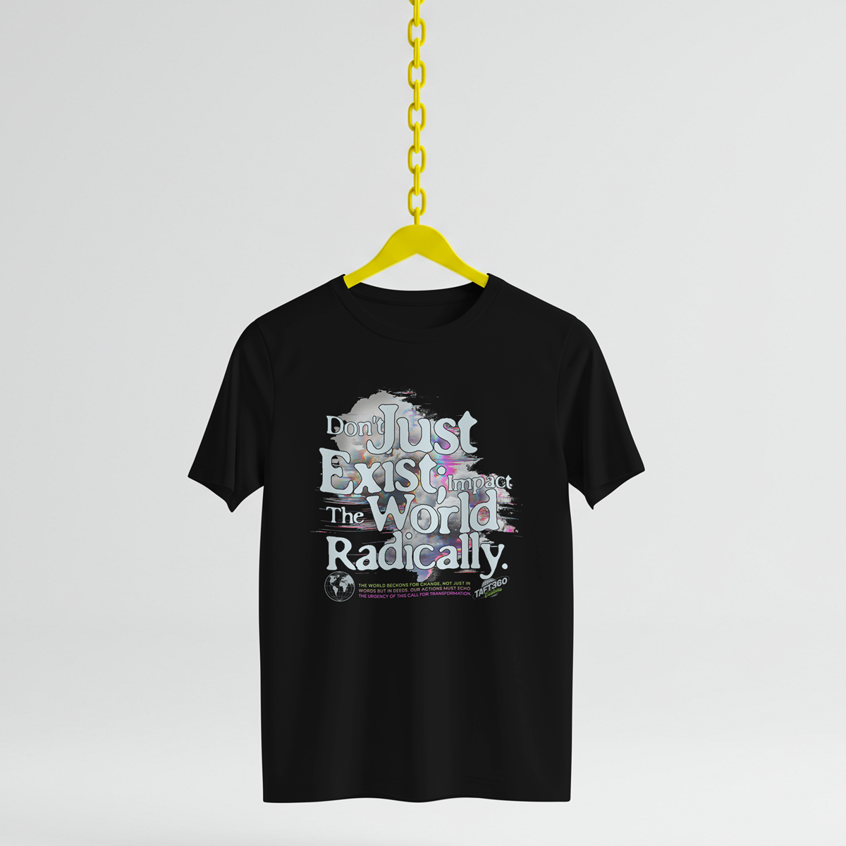 Don't Just Exist: Impact the World Radically - 50/50 cotton/poly t shirt