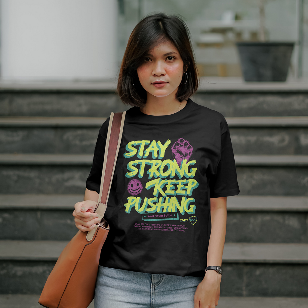 Stay Strong Keep Pushing T-Shirt
