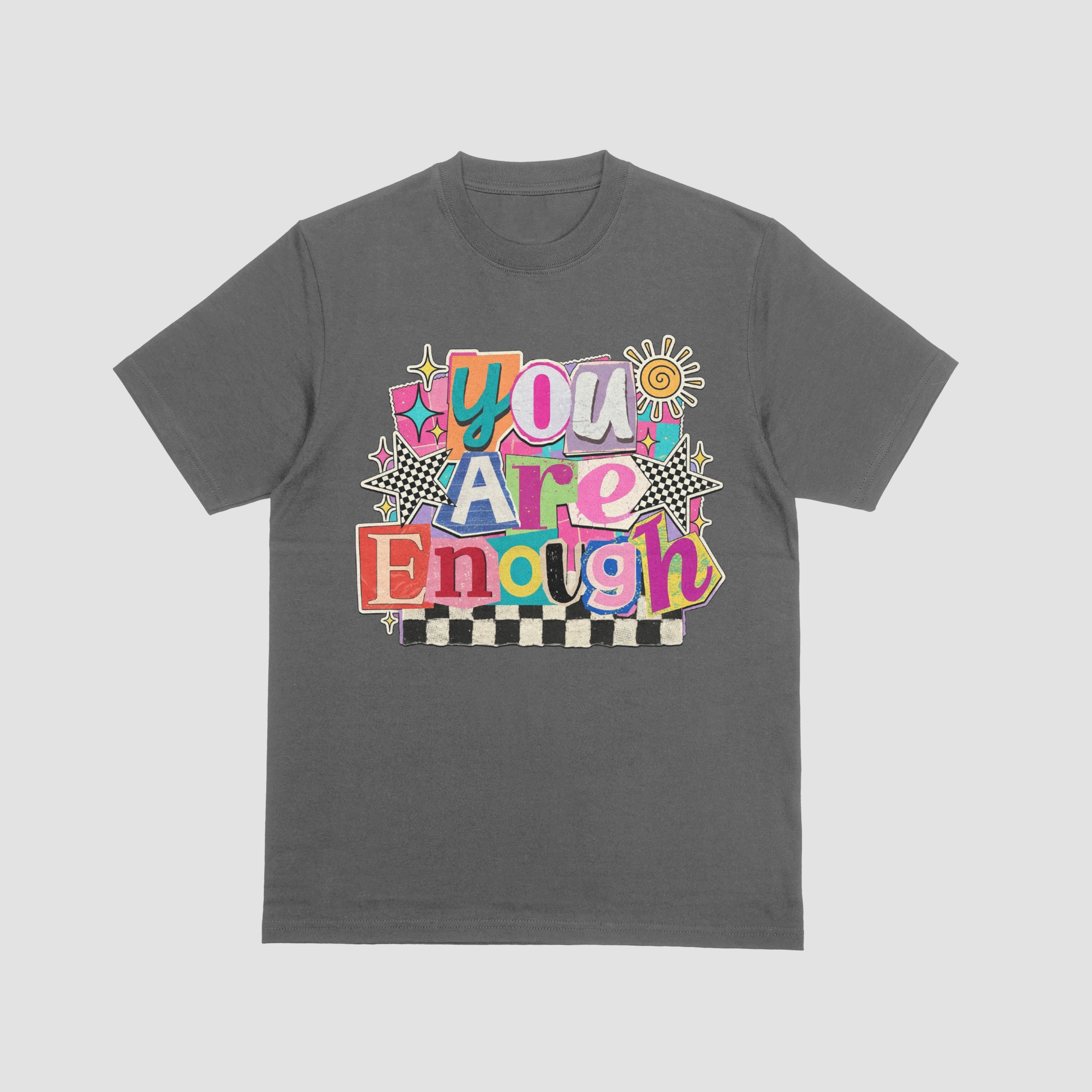 You Are Enough T-shirt